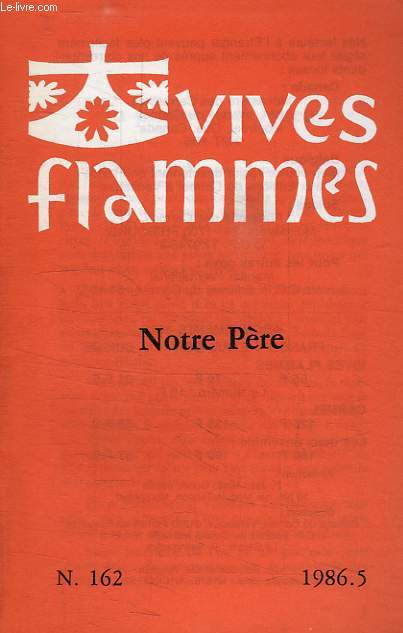 VIVES FLAMMES, N 162, 1986.5, NOTRE PERE