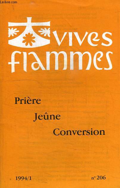 VIVES FLAMMES, N 206, 1994.1, PRIERE, JENE, CONVERSION