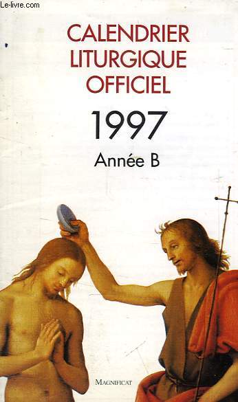 CALENDRIER LITURGIQUE OFFICIEL 1997, ANNEE B