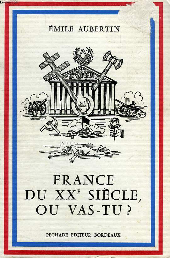 FRANCE DU XXe SIECLE, OU VAS-TU ?