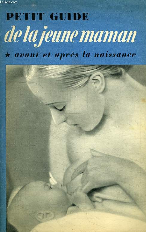 PETIT GUIDE DE LA JEUNE MAMAN