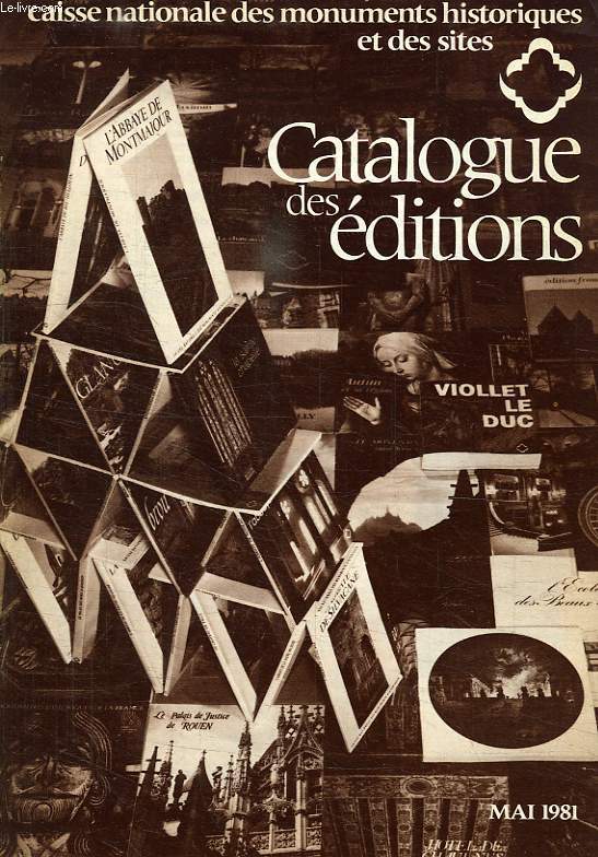 CAISSE NATIONALE DES MONUMENTS HISTORIQUES ET DES SITES, CATALOGUE DES EDITIONS, MAI 1981