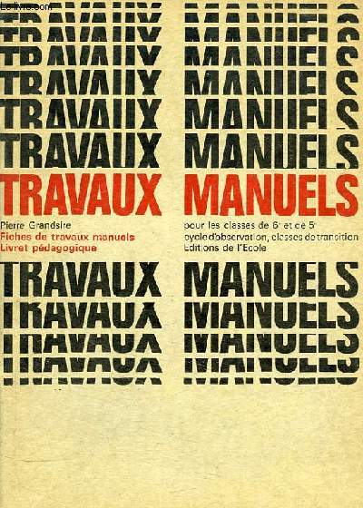FICHES DE TRAVAUX MANUELS, LIVRET PEDAGOGIQUE, CLASSES DE 6e ET 5e