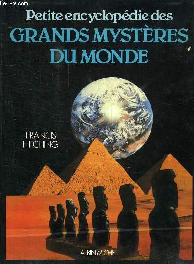 PETITE ENCYCLOPEDIE DES GRANDS MYSTERES DU MONDE