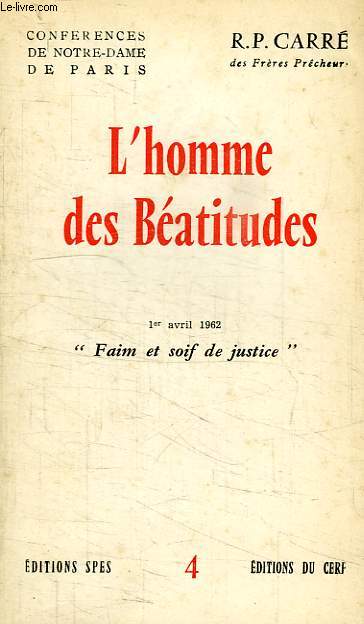 L'HOMME DES BEATITUDES, N 4, 1er AVRIL 1962, 'FAIM ET SOIF DE JUSTICE'