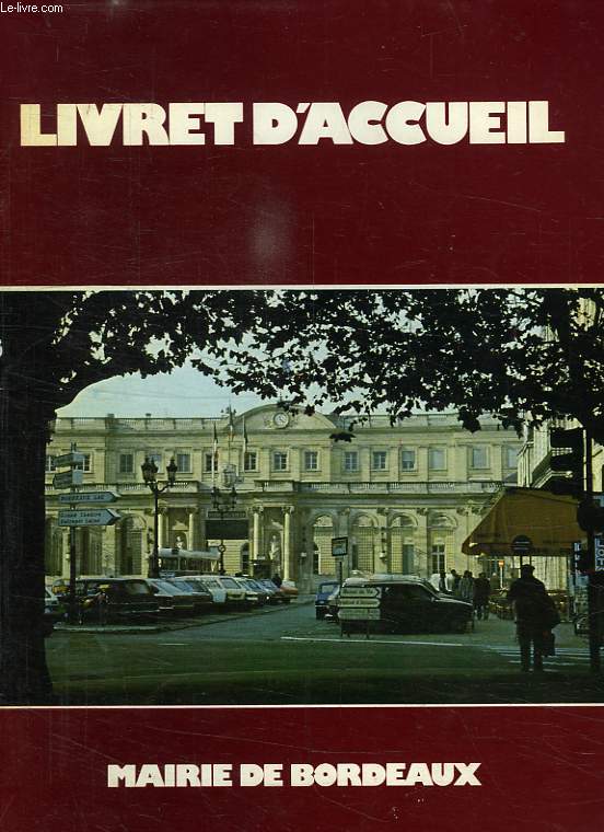 LIVRET D'ACCUEIL, MAIRIE DE BORDEAUX