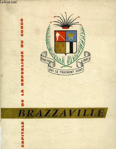 BRAZZAVILLE, CAPITALE DE LA REPUBLIQUE DU CONGO