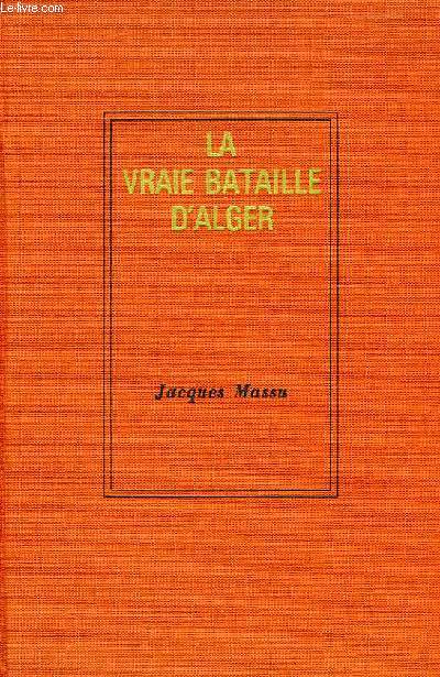 LA VRAIE BATAILLE D'ALGER