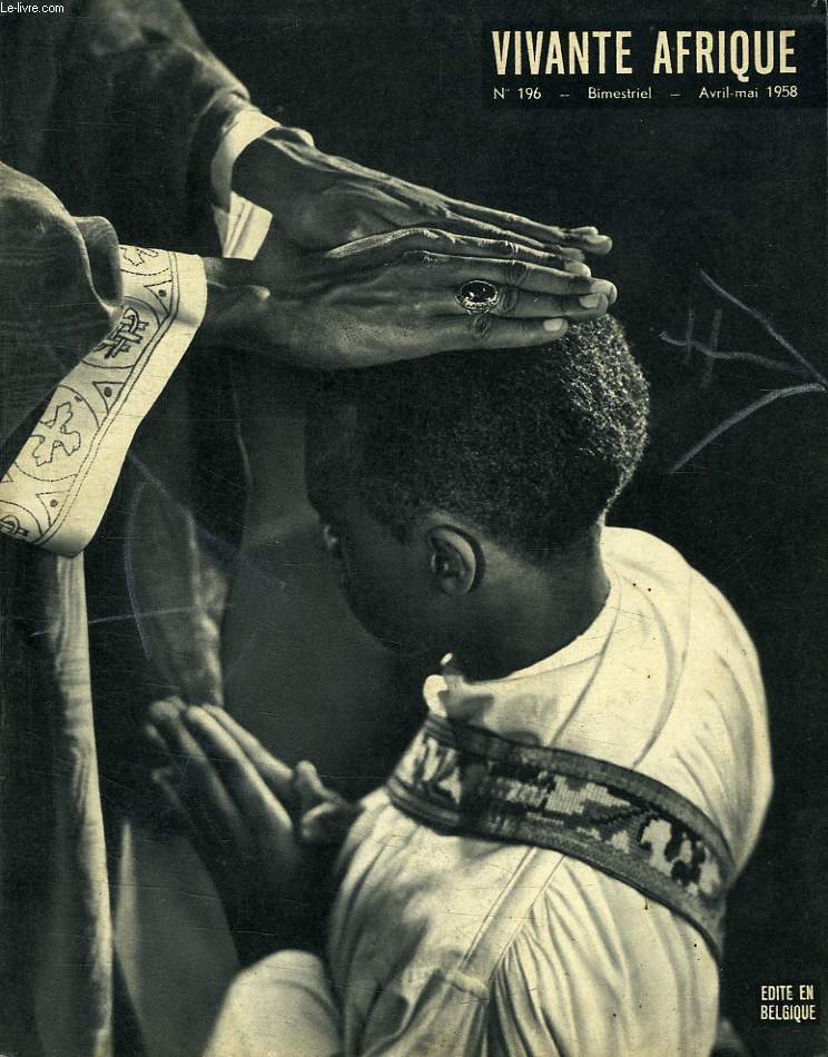 VIVANTE AFRIQUE, N 196, AVRIL-MAI 1958