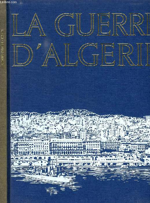 LA GUERRE D'ALGERIE, TOME VI