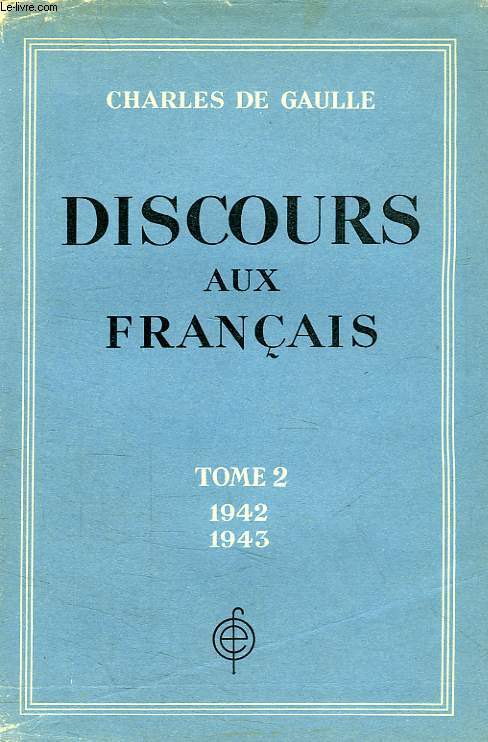 DICOURS AU FRANCAIS, TOME II, 1er JAN. 1942 - 31 DEC. 1943