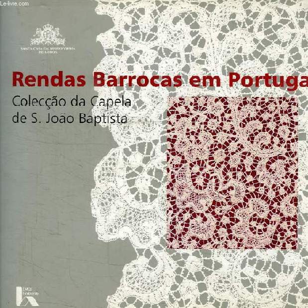 RENDAS BARROCAS EM PORTUGAL, COLECCAO DA CAPELA DE S. JOAO BAPTISTA