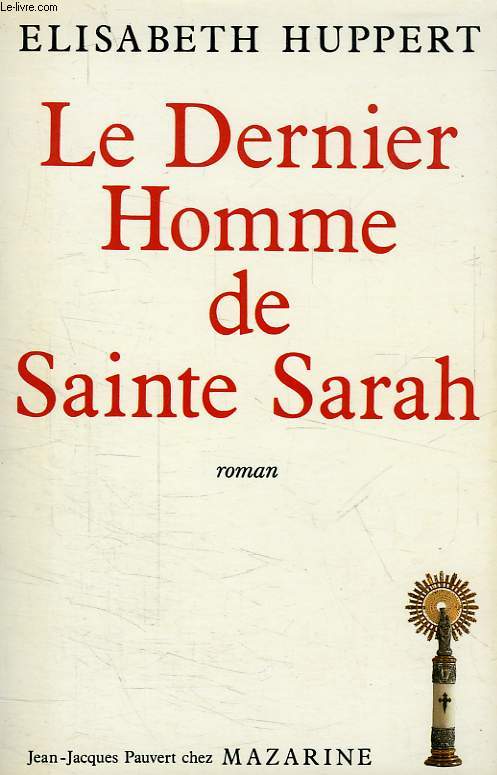 LE DERNIER HOMME DE SAINTE SARAH