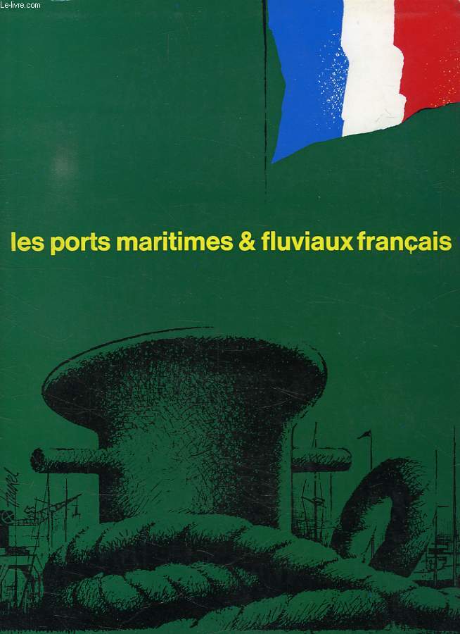 LES PORTS MARITIMES & FLUVIAUX FRANCAIS, 1970