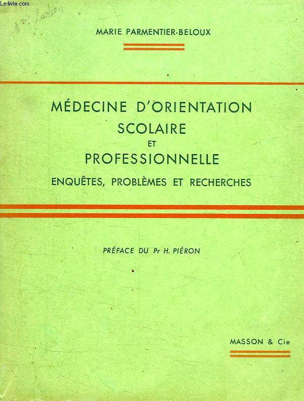 MEDECINE D'ORIENTATION SCOLAIRE ET PROFESSIONNELLE, ENQUETES, PROBLEMES ET RECHERCHES