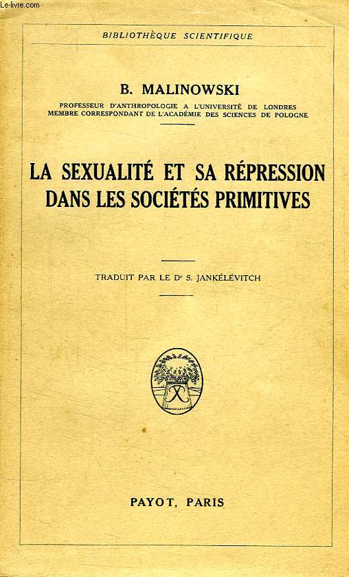 LA SEXUALITE ET SA REPRESSION DANS LES SOCIETES PRIMITIVES