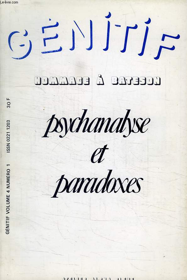 GENITIF, VOL. 4, N 1, JAN. 1982, HOMMAGE A BATESON, PSYCHANALYSE ET PARADOXES