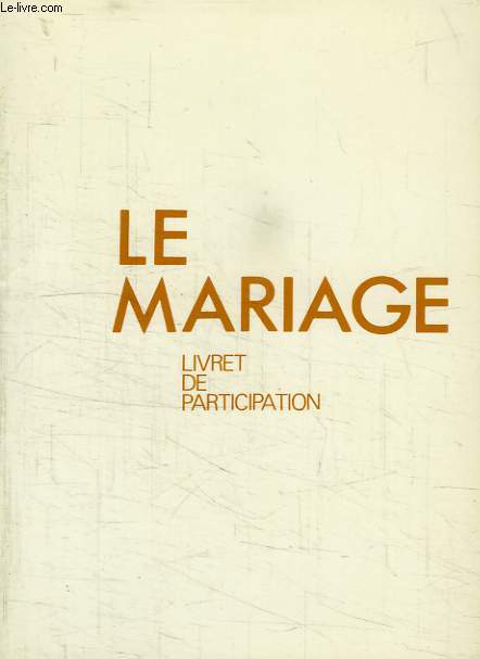 LE MARIAGE, LIVRET DE PARTICIPATION
