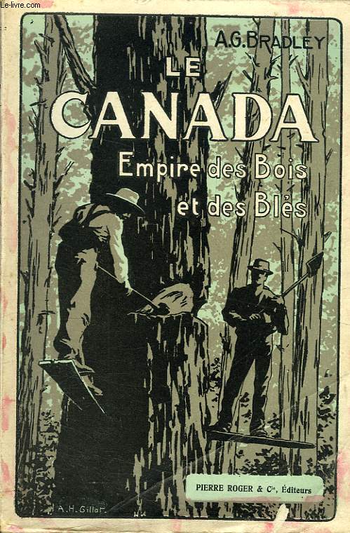 LE CANADA, EMPIRE DES BOIS ET DES BLES