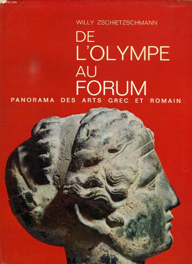 DE L'OLYMPE AU FORUM, PANORAMA DES ARTS GREC ET ROMAIN
