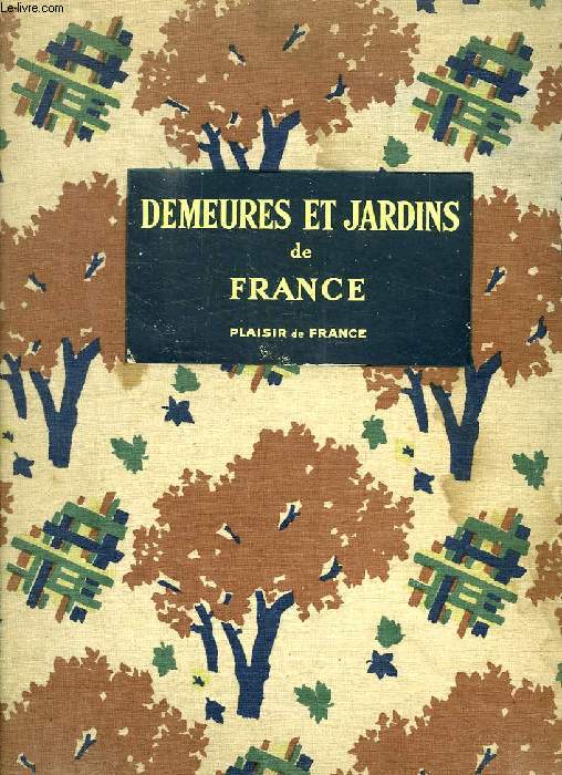 DEMEURES ET JARDINS DE FRANCE