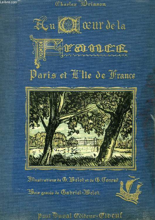 AU COEUR DE LA FRANCE, PARIS ET L'ILE DE FRANCE