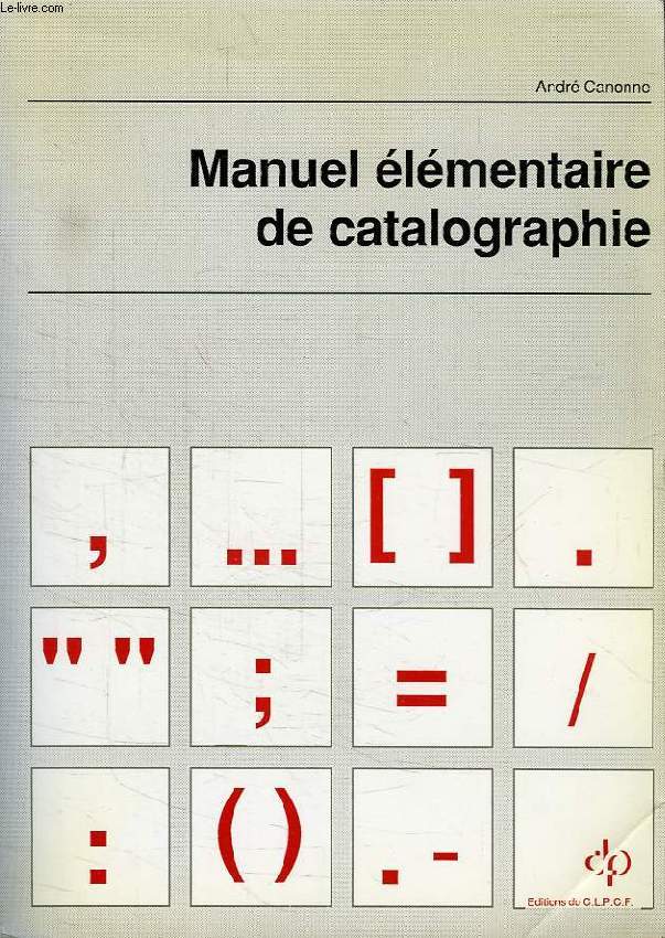 MANUEL ELEMENTAIRE DE CATALOGRAPHIE
