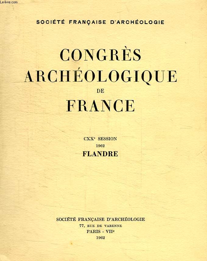 CONGRES ARCHEOLOGIQUE DE FRANCE, CXXe SESSION, FLANDRE