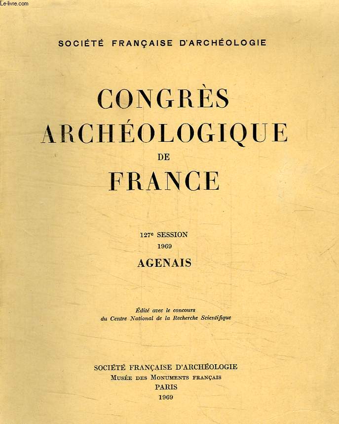 CONGRES ARCHEOLOGIQUE DE FRANCE, CXXVIIe SESSION, AGENAIS