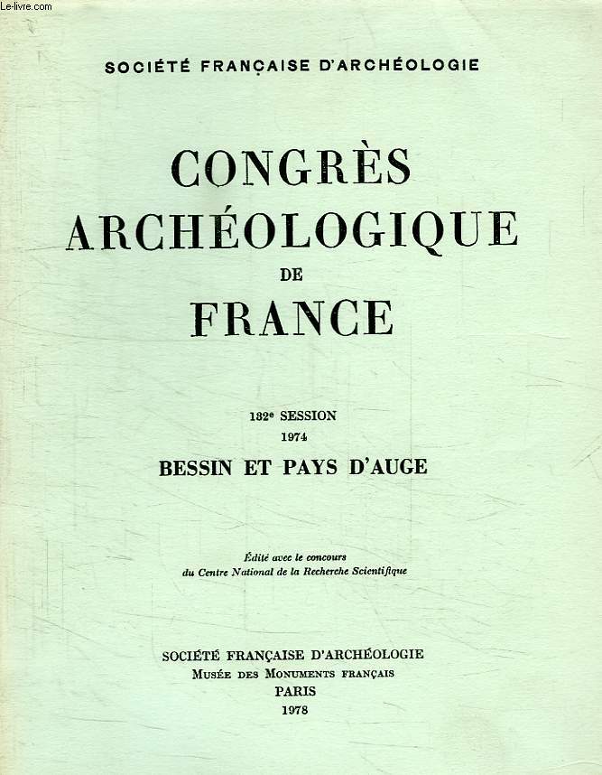 CONGRES ARCHEOLOGIQUE DE FRANCE, CXXXIIe SESSION, BESSIN ET PAYS D'AUGE