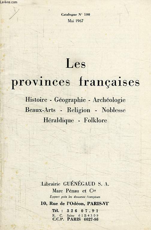 LES PROVINCES FRANCAISES, CATALOGUE N 100, MAI 1967