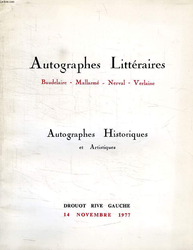 AUTOGRAPHES LITTERAIRES, AUTOGRAPHES HISTORIQUES ET ARTISTIQUES