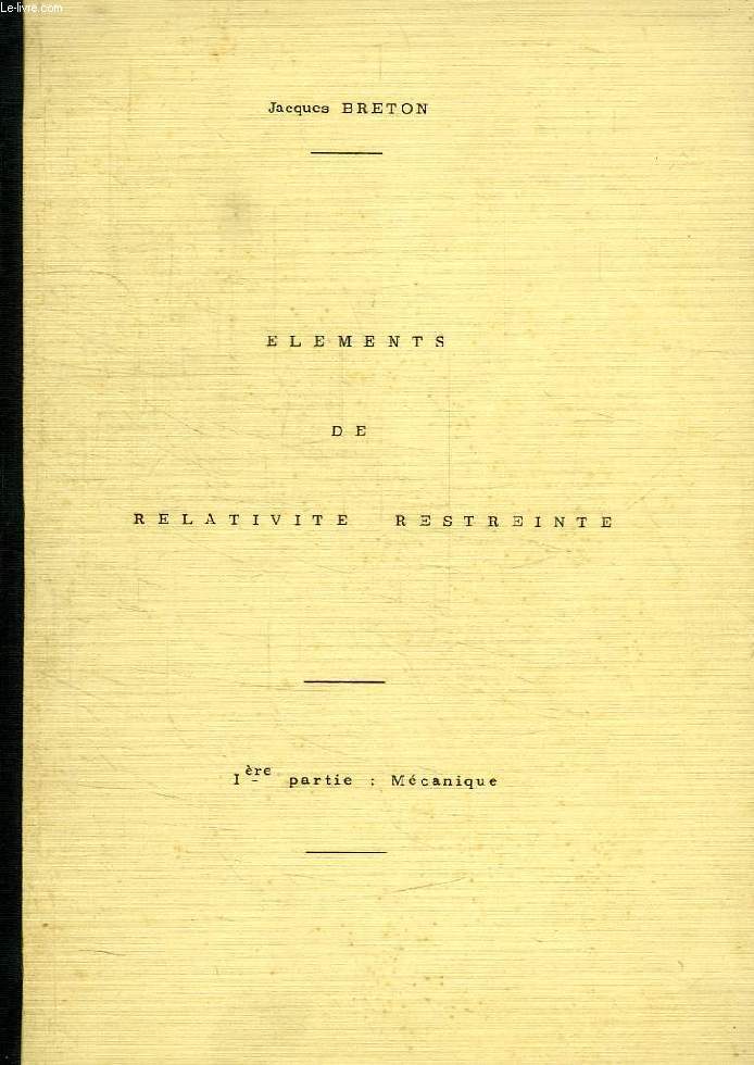 ELEMENTS DE RELATIVITE RESTREINTE, Ire PARTIE, MECANIQUE