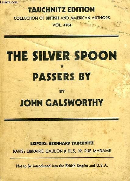 THE SILVER SPOON, PASSERS BY (IN ONE VOLUME, N 4784)