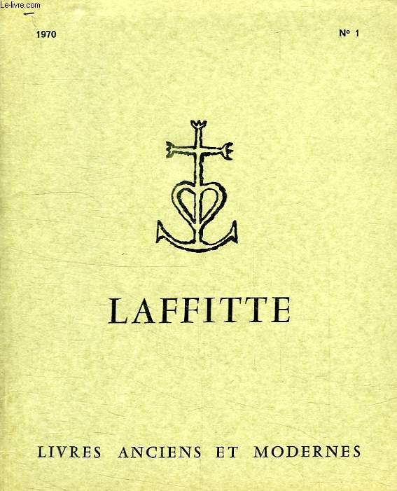 LAFFITTE, LIVRES ANCIENS ET MODERNES, N 1, 1970
