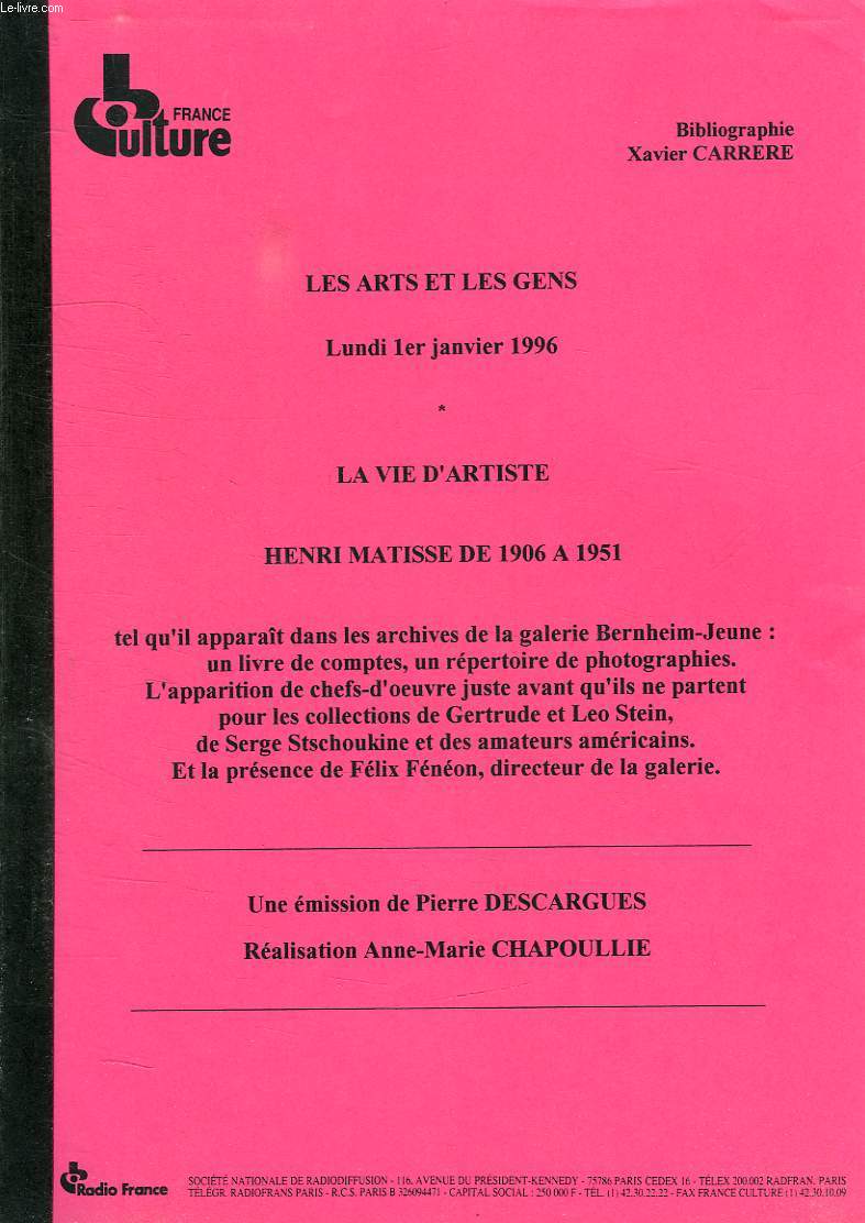 LES ARTS ET LES GENS, LUNDI 1er JANVIER 1996, LA VIE D'ARTISTE, HENRI MATISSE DE 1906 A 1951