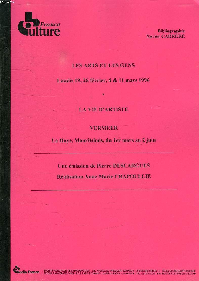 LES ARTS ET LES GENS, LUNDI 19, 26 FEVRIER - 4, 11 MARS 1996, LA VIE D'ARTISTE, VERMEER