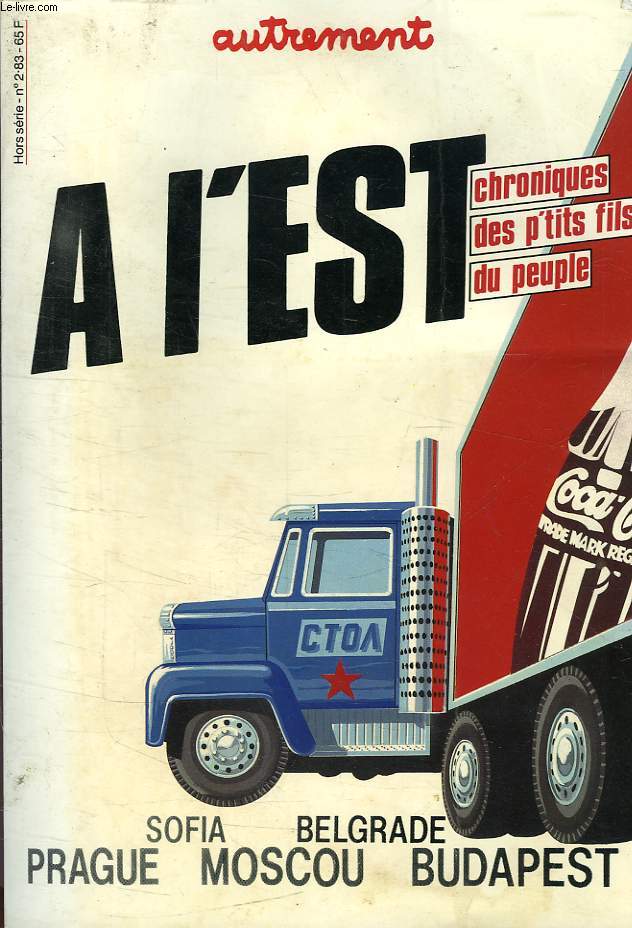 AUTREMENT, HORS-SERIE N 2, 1983, A L'EST, CHRONIQUES DES P'TITS FILS DU PEUPLE