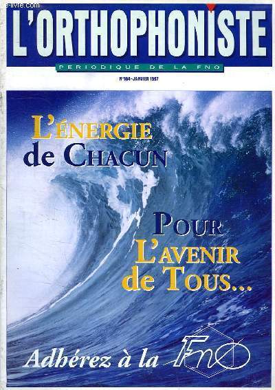 L'ORTHOPHONISTE, PERIODIQUE DE LA FNO, N 164, JAN. 1997