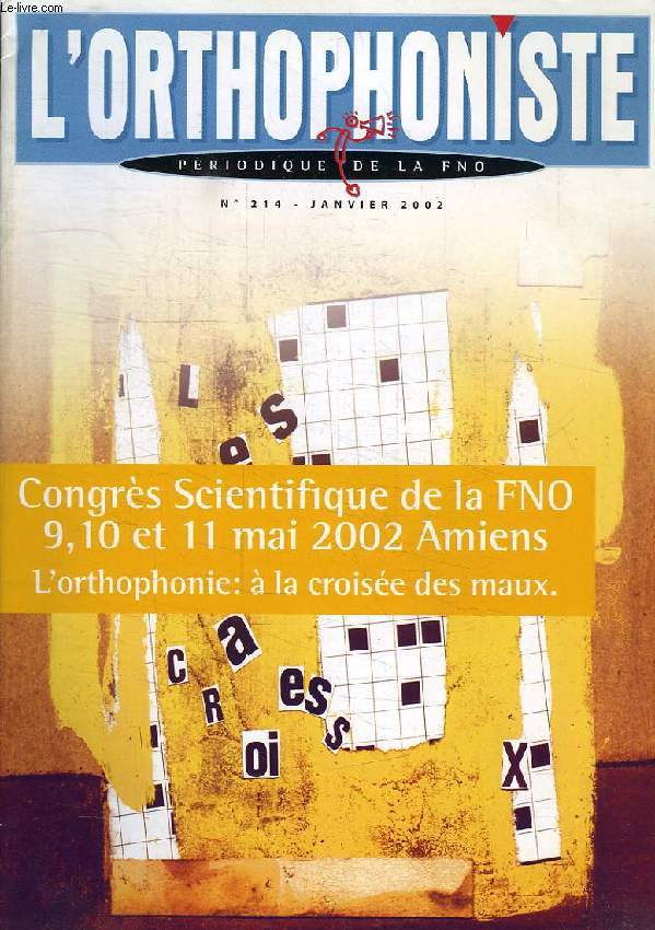 L'ORTHOPHONISTE, PERIODIQUE DE LA FNO, N 214, JAN. 2002