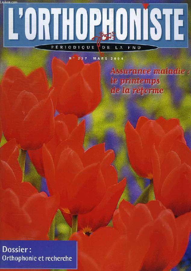 L'ORTHOPHONISTE, PERIODIQUE DE LA FNO, N 237, MARS 2004