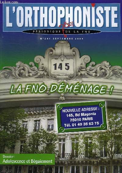 L'ORTHOPHONISTE, PERIODIQUE DE LA FNO, N 241, SEPT. 2004