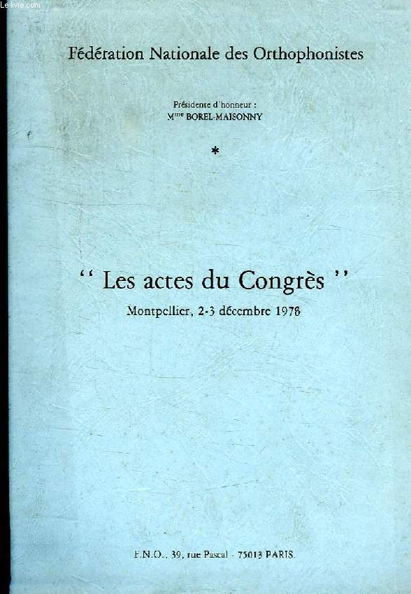 FEDERATION NATIONALE DES ORTHOPHONISTES, LES ACTES DU CONGRES, MONTPELLIER, 2-3 DEC. 1978