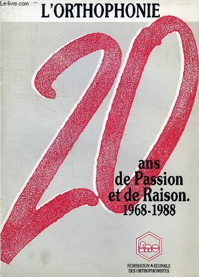 L'ORTHOPHONIE, 20 ANS DE PASSION ET DE RAISON, 1968-1988