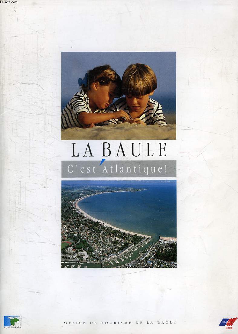 LA BAULE, C'EST L'ATLANTIQUE !