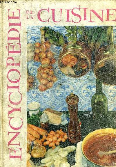 L'ENCYCLOPEDIE DE LA GRANDE ET DE LA PETITE CUISINE