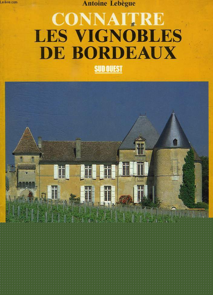 CONNAITRE LES VIGNOBLES DE BORDEAUX