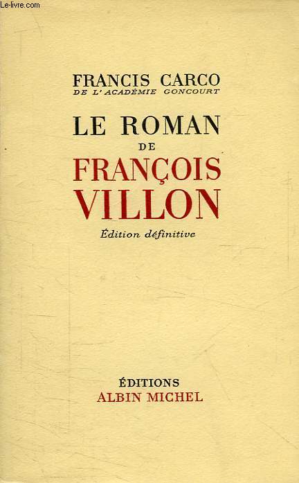 LE ROMAN DE FRANCOIS VILLON