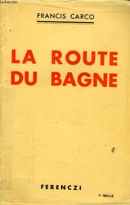 LA ROUTE DU BAGNE