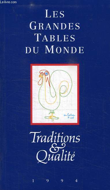 TRADITIONS & QUALITE, LES GRANDES TABLES DU MONDE